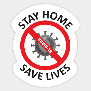 Stay Home Save Lives Sticker